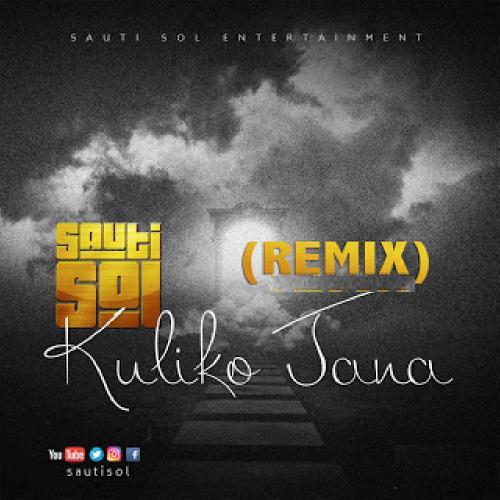 Baghdad Ft. Sauti Sol – Kuliko Jana (rmx)