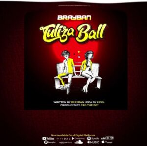 Music Audio : Brayban – Tuliza Ball