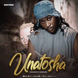 Music Audio : Dayoo – Unatosha