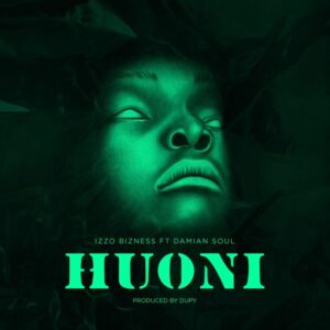 Music Audio : Izzo Bizness Ft. Damian Soul – Huoni