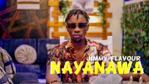 Music Video : Jimmy Flavour – Nayanawa
