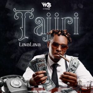 Music Audio : Lava Lava – Tajiri