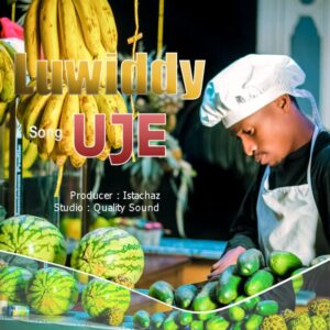 Music Audio : Luwiddy – Uje