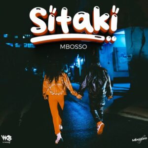 Music Audio : Mbosso – Sitaki