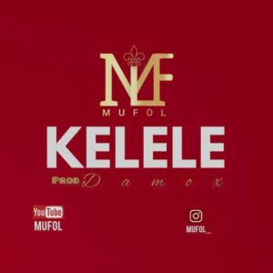 Music Audio : Mufol – Kelele