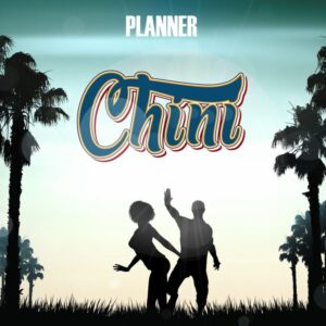 Music Audio : Planner – Chini
