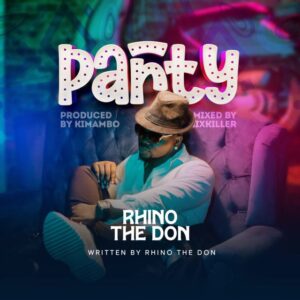 Music Audio : Rhino The Don – Party