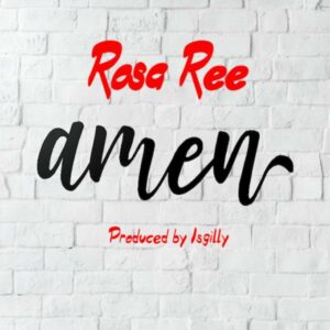 Music Audio : Rosa Ree – Amen