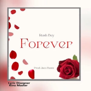 Music Audio : Rushbey – Forever