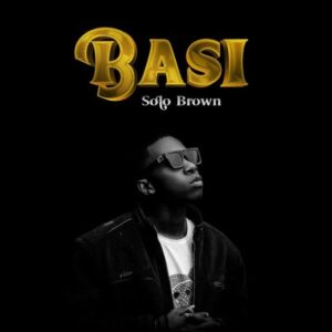 Music Audio : Solo Brown – Basi