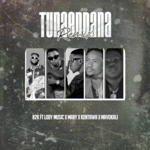 Music Audio : B2k Ft. Lody Music & Maby & Kontawa – Tunaendana Remix