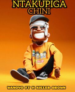 Music Audio : Wanovo Ft. H killer – Nakupiga Chini