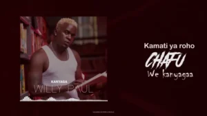 Music Audio : Willy Paul – Kanyagaa