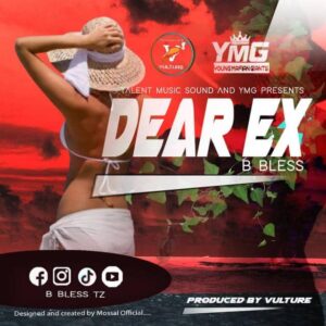 Music Audio : B Bless Tz – Dear X