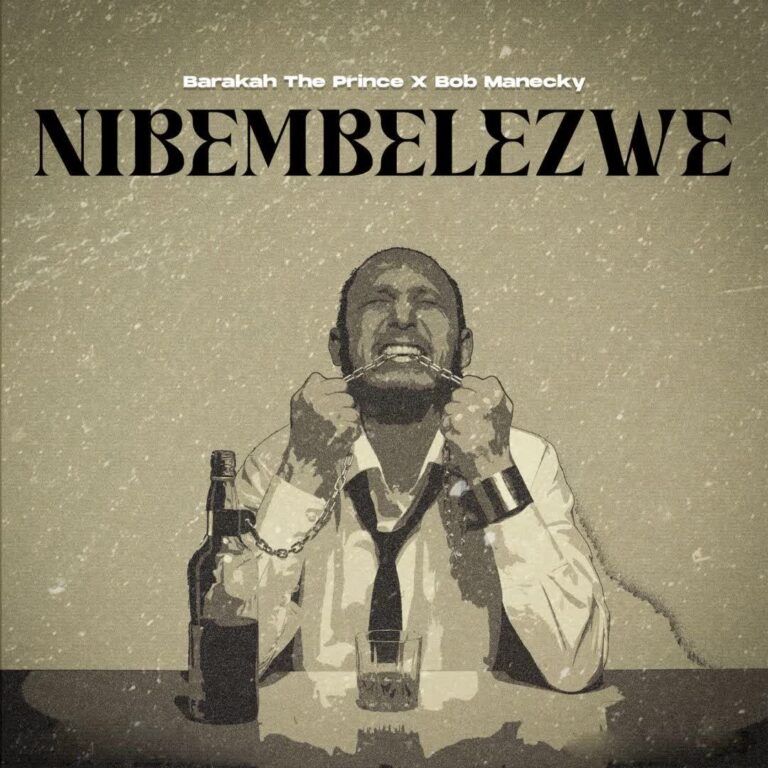 Barakah The Prince X Bob Manecky – Nibembelezwe