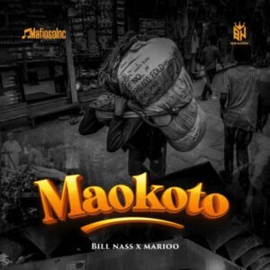 Music Audio : Billnass Ft. Marioo – Maokoto