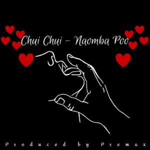 Music Audio : Chui Chui – Naomba Poo