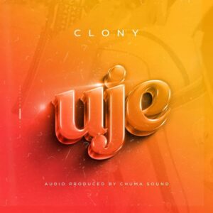 Music Audio : Clony – Uje