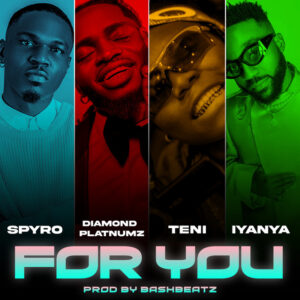 Music Audio : Diamond Platnumz X Spyro X Teni – For You