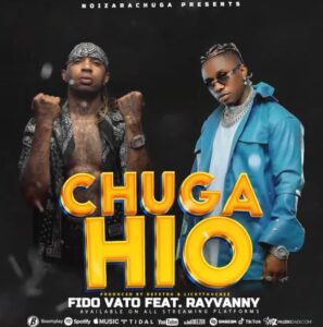 Music Audio : Fido Vato & Rayvanny – Chuga Hio