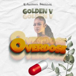 Music Audio : Golden V – Overdose