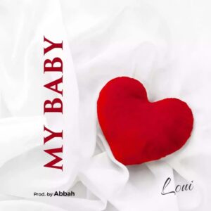 Music Audio : Loui – My Baby