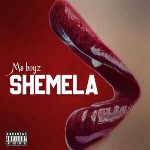 Music Audio : Ma Boyz – Shemela