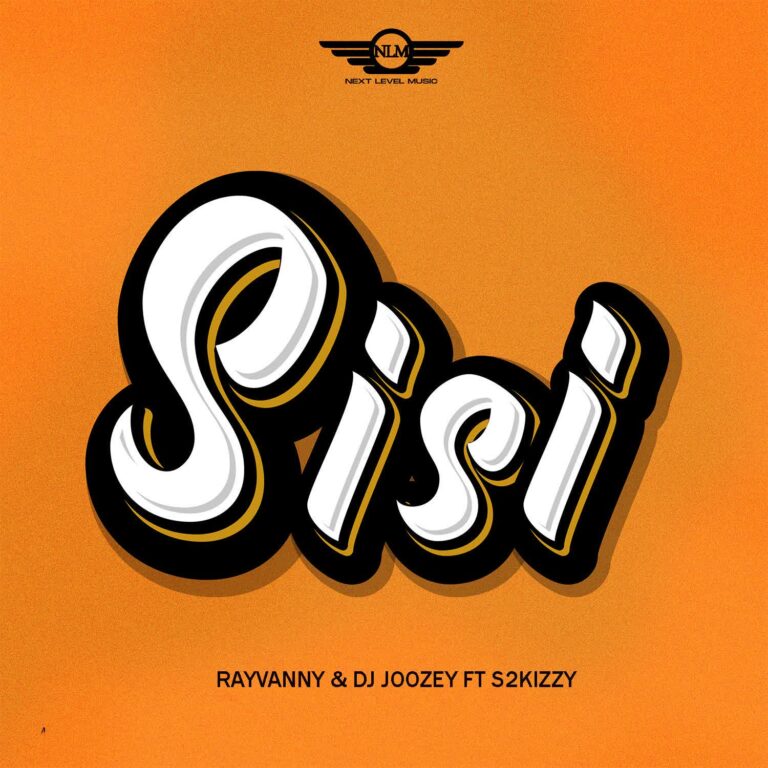 Rayvanny X Dj Joozey & S2kizzy – Sisi