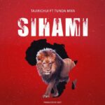 Stream & Download Music Audio : Tajir chui X Tunda Man – Sihami