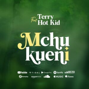 Music Audio : Terry Ft. Hot Kid – Mchukueni