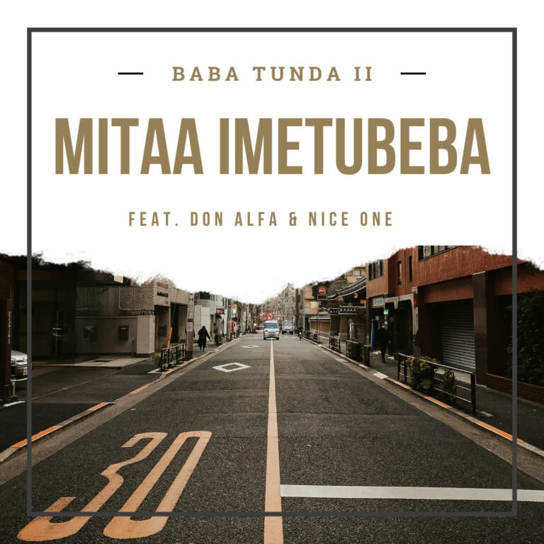 Baba Tunda Ii Ft. Don Alfa & Nice One – Mitaa Imetubeba