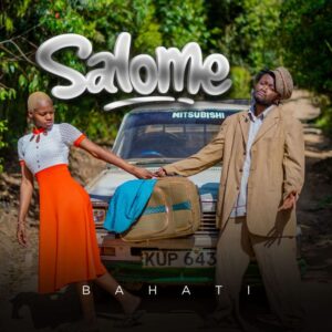Music Audio : Bahati – Salome