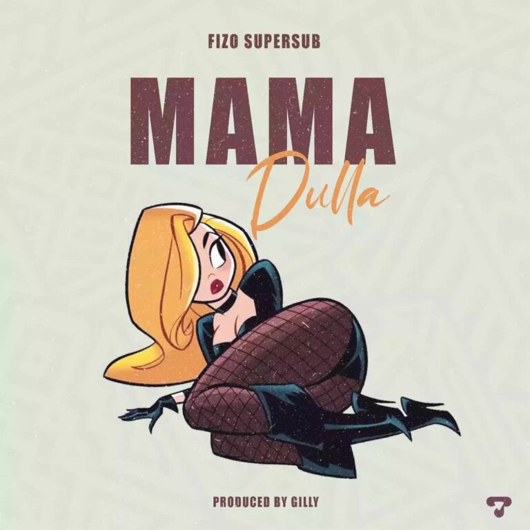 Fizo Supersub – Mama Dulla