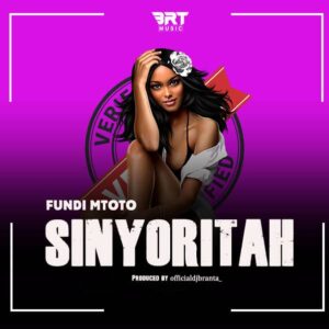 Music Audio : Fundi Mtoto MC – Sinyorita