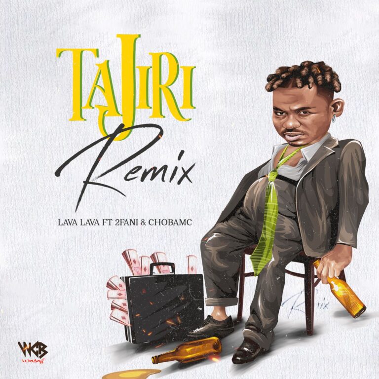 Lava Lava Ft. 2fani & Chobamc – Tajiri Remix
