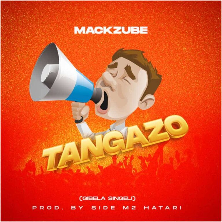 Mack Zube – Tangazo (gibela Singeli)
