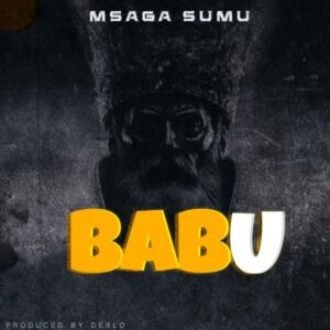 Music Audio : Msagasumu – Babu