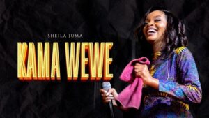 Music Audio : Sheila Juma – Kama Wewe