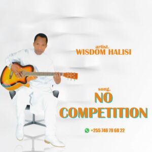 Music Audio : Wisdom Halisi – No Competition