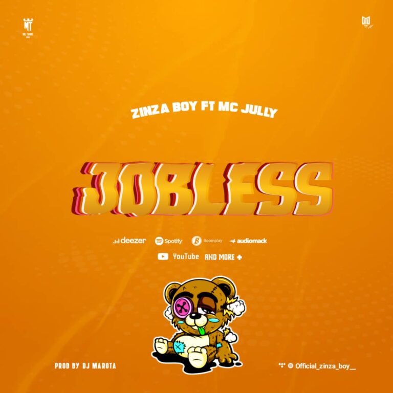 Zinza Boy Ft. Mc Jully – Jobless