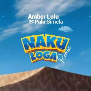 Music Audio : Amber Lulu x Palu Simela – Nakuloga Remix