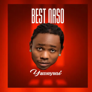 Music Audio : Best Naso – Yamoyoni
