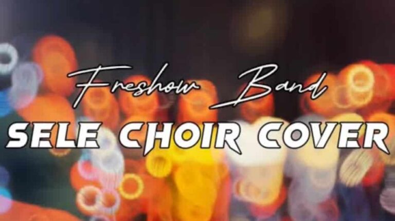 Freshow Band – Sele (choir Cover)