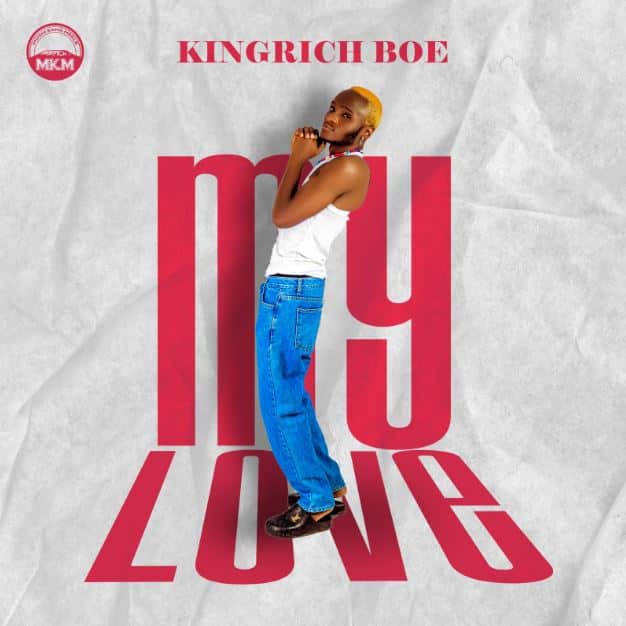 Kingrich Boe – My Love