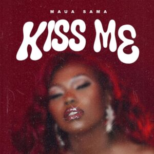 Music Audio : Maua Sama – Kiss Me