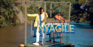 Music Video : Man Zungu – Nyagile