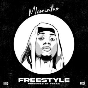 Music Audio : Mkorinto – Freestyle