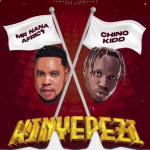 Music Audio : Mr Nana ft Chino Kidd – Kinyerez