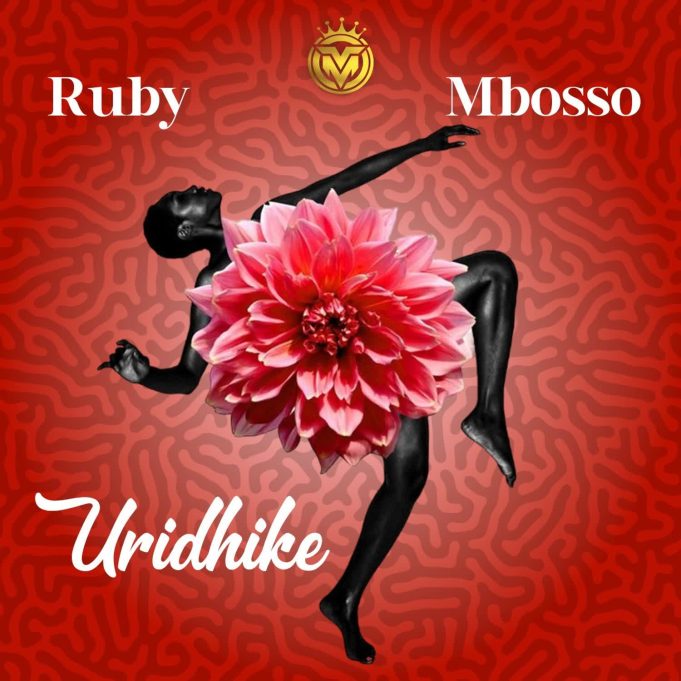 Music Audio : Ruby Ft. Mbosso – Uridhike