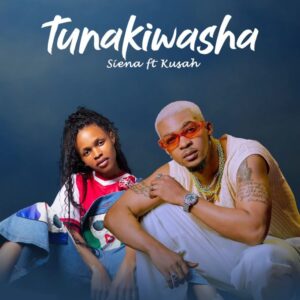 Music Audio : Siena Ft. Kusah – Tunakiwasha